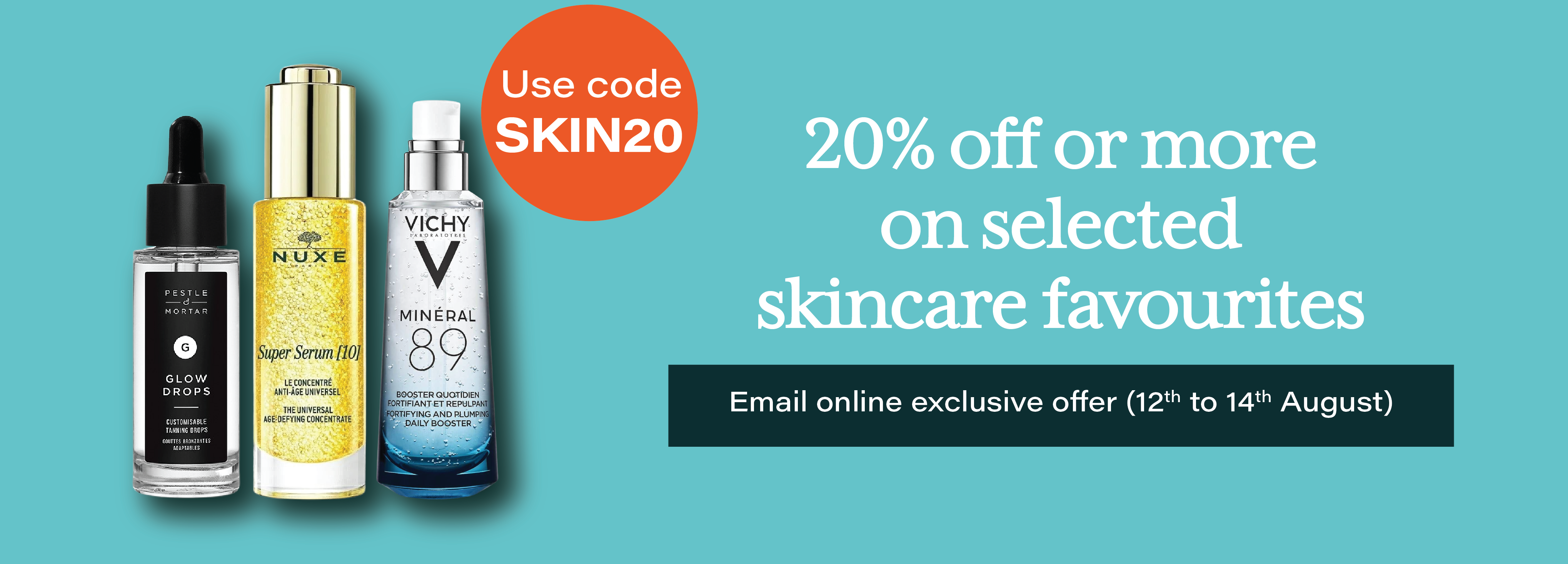 Save 20% on selected skincare - email exclusive